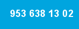 953 638 13 02